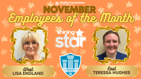 Healthy Connections November Employees of the Month announcement: Lisa England and Teressa Hughes
